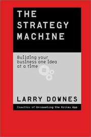 Cover of: The strategy machine: building your business one idea at a time