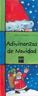 Cover of: Adivinanzas de navidad/ Christmas riddles (Colección Adivina) by Alain Crozon