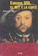 Cover of: Enrique Viii, El Rey Y Su Corte by Alison Weir