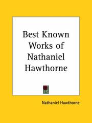 The Best Known Works of Nathaniel Hawthorne (House of the Seven Gables / Scarlet Letter / Twice-Told Tales) by Nathaniel Hawthorne
