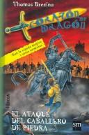 Cover of: El Ataque Del Caballero De Piedra/ The Attack of the Stone Knight by Thomas Brezina