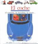 Cover of: El Coche (Colección ""Mundo Maravilloso""/First Discovery Series)