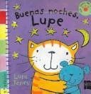 Cover of: Buenas noches, Lupe (Un Libro De Tacto!)