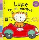 Cover of: Lupe en el parque (Un Libro De Tacto!)