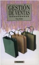 Cover of: Gestion De Ventas (Empresa Y Gestion) by Tony Adams