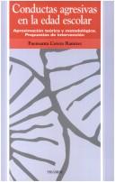 Cover of: Conductas Agresivas En La Edad Escolar: Aproximacion Teorica Y Metodologica. Propuestas De Intervencion (Ojos Solares)