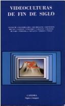 Cover of: Videoculturas de Fin de Siglo
