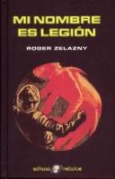 Cover of: Mi Nombre Es Legion by Roger Zelazny