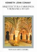 Cover of: Arquitectura Carolingia Y Romanica/ Carolingia and Roman Architecture (Manuales Arte Catedra)
