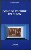 Cover of: Como Se Escribe Un Guion by Michel Chion