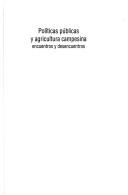 Cover of: Políticas públicas y agricultura campesina: encuentros y desencuentros