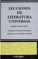 Cover of: Lecciones De Literatura Universal (Critica Y Estudios Literarios) by Jordi Llovet