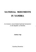 Cover of: National Monuments in Namibia by Andreas Vogt