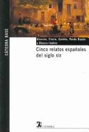 Cover of: Cinco relatos españoles del siglo XX