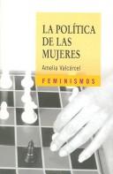 Cover of: La Politica De Las Mujeres/ The Politics of Women (Feminismos / Feminism)