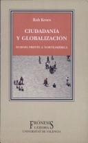 Cover of: Ciudadania Y Globalizacion (Fronesis) by Rob Kroes