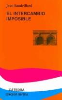 Cover of: El Intercambio Imposible / The Impossible Exchange (Teorema / Theorem)