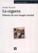 Cover of: La Ceguera (Ensayos Arte Catedra) by Moshe Barasch