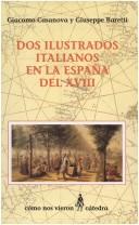 Cover of: Dos Ilustrados Italianos En La España Del XVIII (Como Nos Vieron) by Giacomo Casanova, Giuseppe Baretti