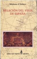 Cover of: Relacion Del Viaje De España (Como Nos Vieron)