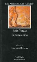 Cover of: Félix Vargas: etopeya ; Superrealismo : prenovela