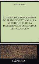 Cover of: Los Estudios Descriptivos De Traduccion Y Mas Alla, Metodologia De La Investigacion En Estudios De Traduccion (Linguistica) by Gideon Toury