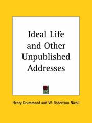 Cover of: Ideal Life and Other Unpublished Addresses by Henry Drummond, W. Robertson Nicoll