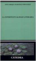 Cover of: intertextualidad literaria: base teórica y práctica textual