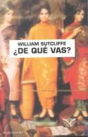 Cover of: De Que Vas?/Are You Experienced? by William Sutcliffe
