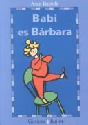 Cover of: Babi Es Barbara by Asun Balzola