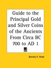 Cover of: Guide to the Principal Gold and Silver Coins of the Ancients From Circa BC 700 to AD 1 by Barclay V. Head