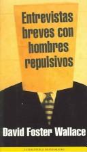 Cover of: Entrevistas Breves con Hombres Repulsivos / Brief Interviews With Hideous Men by David Foster Wallace