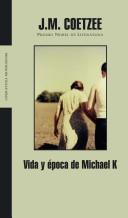 Cover of: Vida Y Epoca De Michael K. / Life And Times of Michael K. by J. M. Coetzee