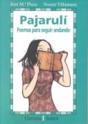 Cover of: Pajaruli-Poemas Para Seguir Andando