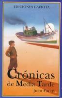 Cover of: Cronicas de Media Tarde by Juan Farias