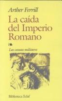 Cover of: La caída del Imperio Romano by Arther Ferrill