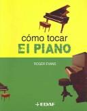 Cover of: Como Tocar El Piano / How to Play Piano by Roger Evans