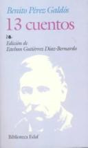 Cover of: 13 cuentos by Benito Pérez Galdós