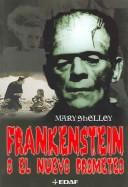 Cover of: Frankenstein: O El Nuevo Prometeo / Frankenstein by Mary Shelley, Mary Shelley