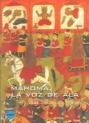 Cover of: Mahoma la vos de ala/Mohammed the voice of Allah