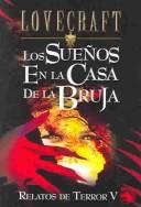 Cover of: Los suenos en la casa de la bruja / The Dreams in the Witch House by H.P. Lovecraft