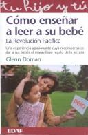Cover of: Cómo enseñar a leer a su bebé by Glenn Doman
