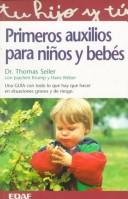 Cover of: Primeros Auxilios Para Ninos Y Bebes by Thomas Seiler, Joachim Krump, Hans Weber