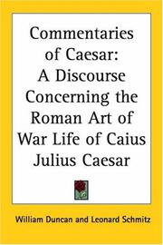 Cover of: Commentaries of Caesar: A Discourse Concerning the Roman Art of War Life of Caius Julius Caesar