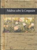 Cover of: Palabras sobre la compasión by Helen Exley
