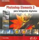Cover of: Photoshop Elements 3 / The Photoshop Elements 3 Book: Para Fotografos Digitales / For Digital Photographers