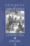 Cover of: Leyendas del camino de Santiago by Juan G. Atienza, Juan Garcia Atienza
