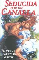 Cover of: Seducida Por Un Canalla / Seduced by a Scoundrel (Novela Romantica) by Barbara Dawson Smith
