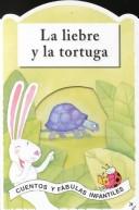 Cover of: La liebre y la tortuga by Giovanna Mantegazza