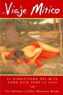 Cover of: El viaje mitico: El significado del mito como guia para la vida (The Mithic Journey)